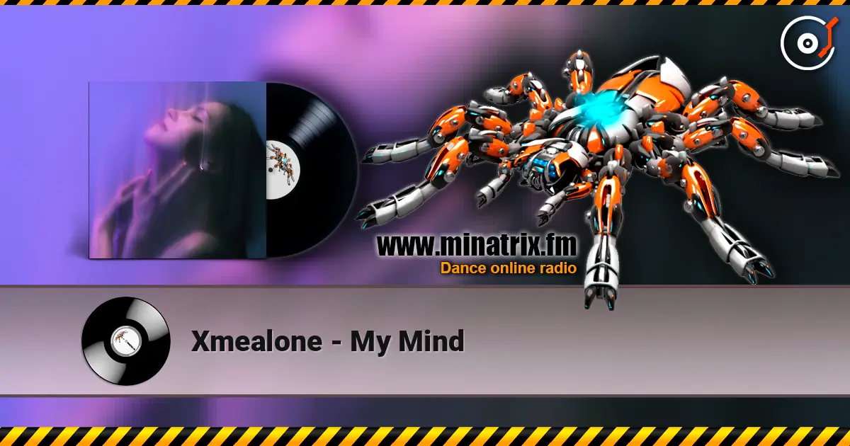 Xmealone - My Mind listen online in high quality | Minatrix.FM