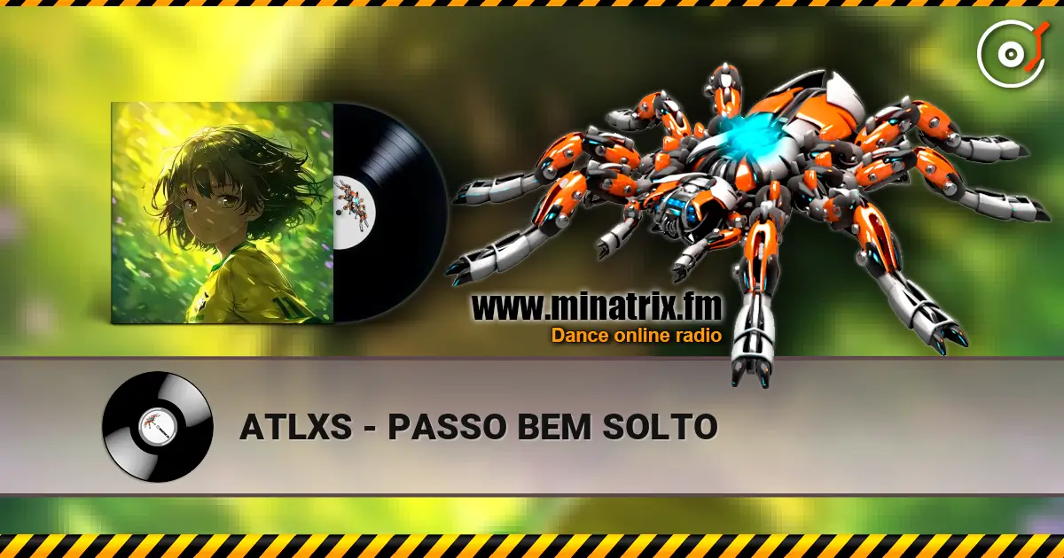 ATLXS - PASSO BEM SOLTO listen online in high quality | Minatrix.FM