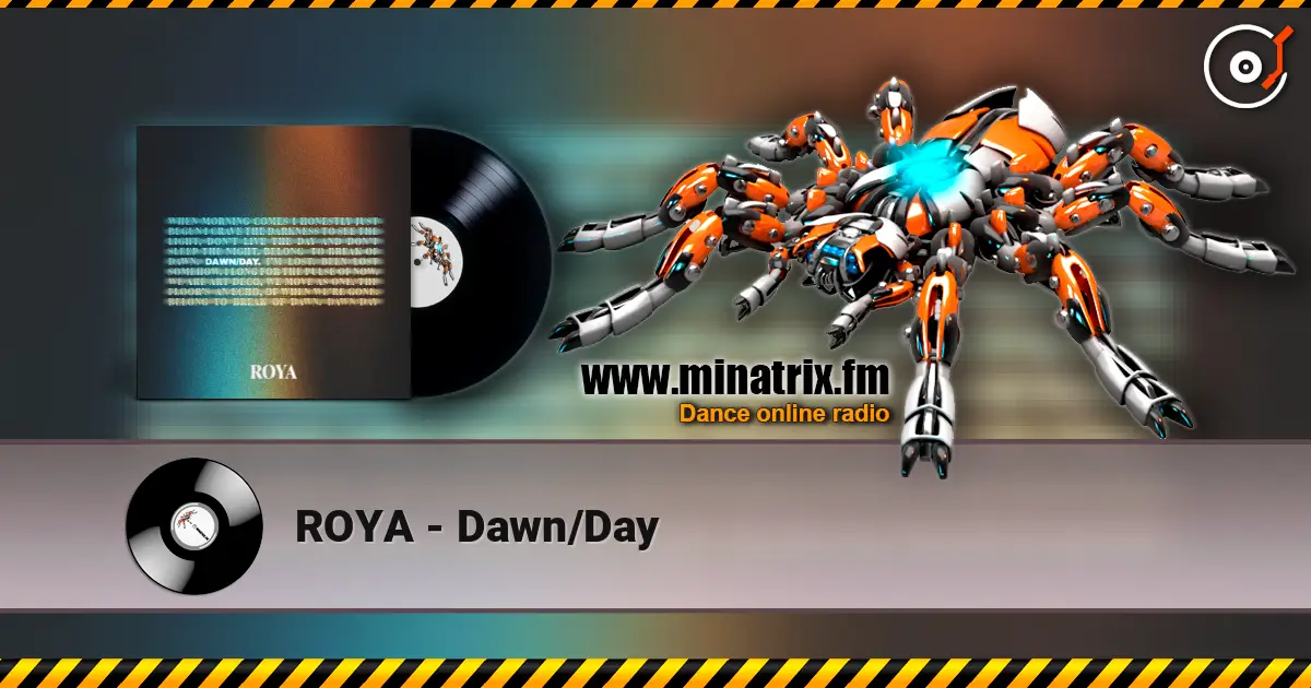 ROYA - Dawn/Day слухати онлайн у високій якості | Minatrix.FM