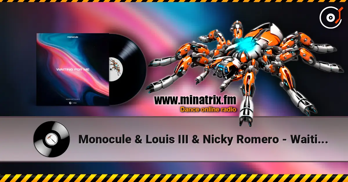 Monocule & Louis III & Nicky Romero - Waiting For Me listen online in high quality | Minatrix.FM