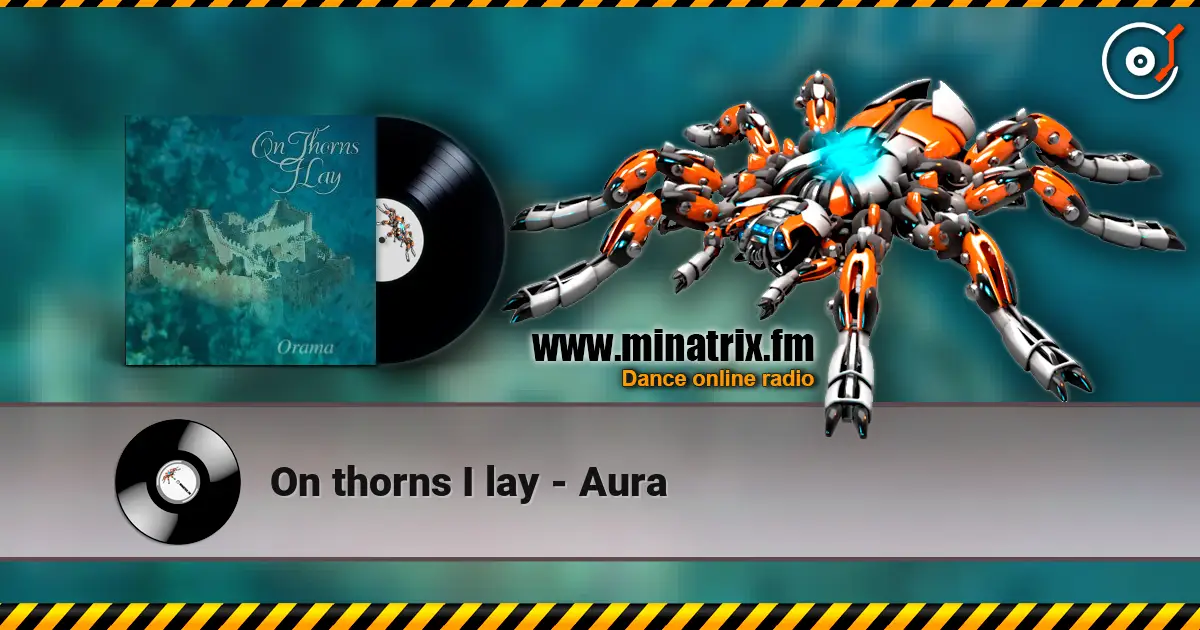 On thorns I lay - Aura listen online in high quality | Minatrix.FM