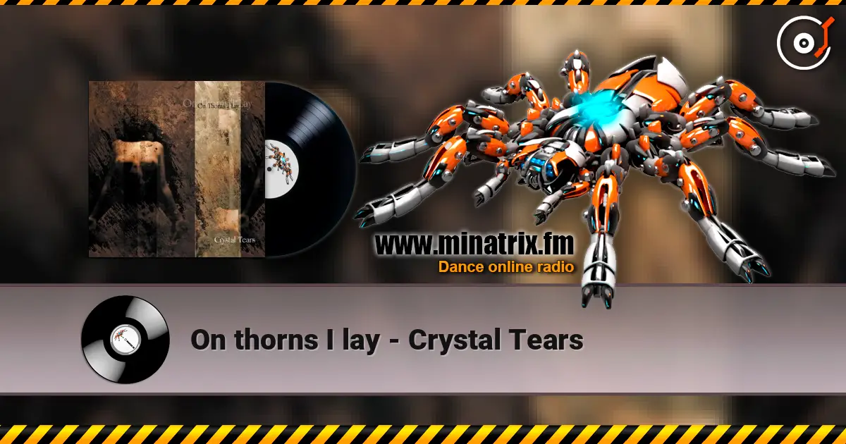 On thorns I lay - Crystal Tears listen online in high quality | Minatrix.FM