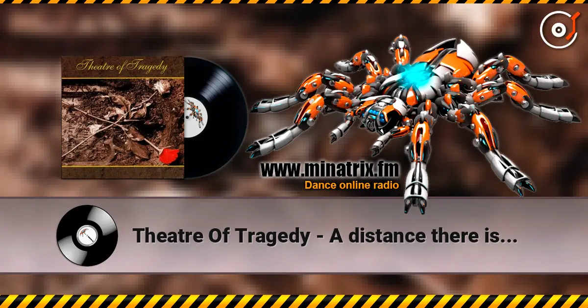 Theatre Of Tragedy - A distance there is... listen online in high quality | Minatrix.FM