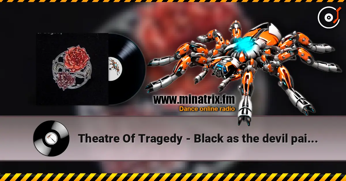Theatre Of Tragedy - Black as the devil painteth слухати онлайн у високій якості | Minatrix.FM