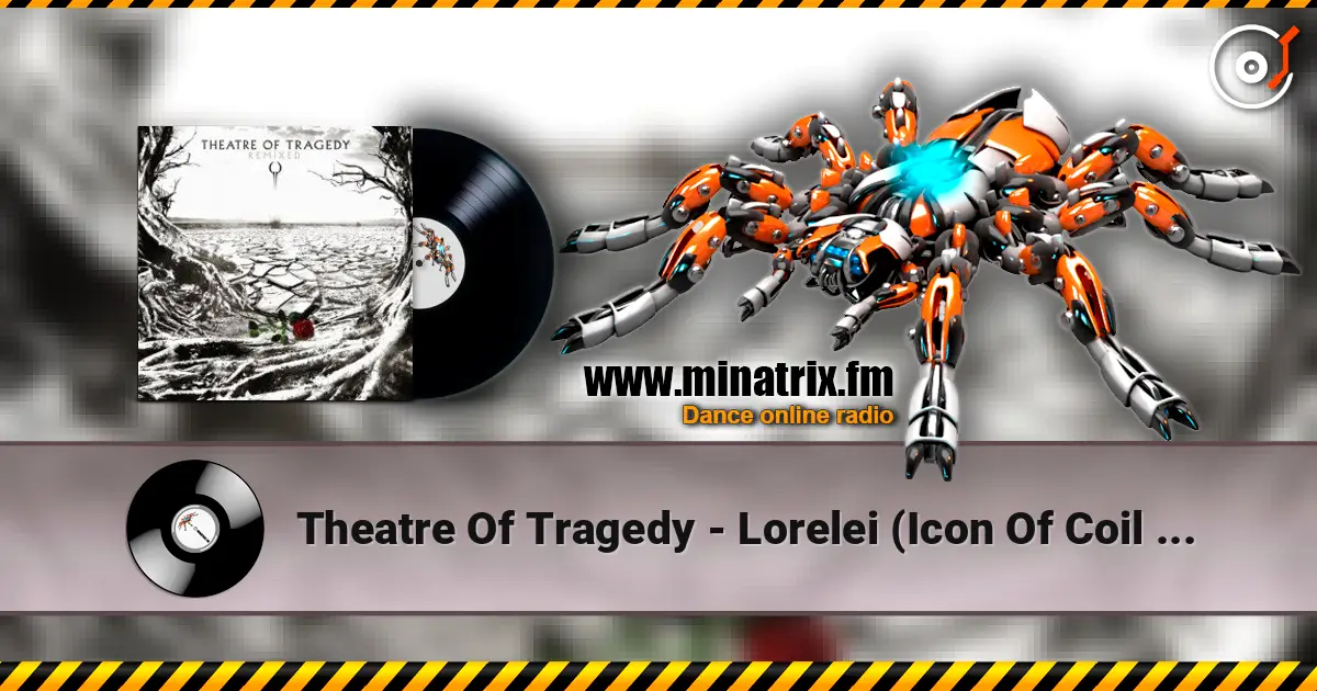 Theatre Of Tragedy - Lorelei (Icon Of Coil Remix) слухати онлайн у високій якості | Minatrix.FM