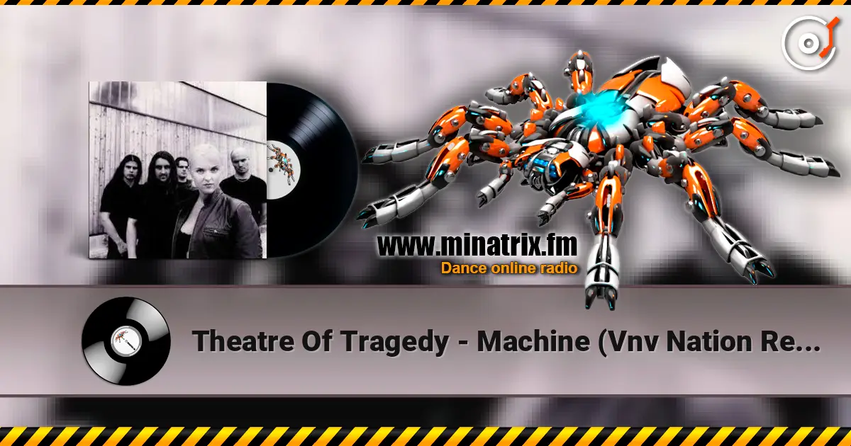 Theatre Of Tragedy - Machine (Vnv Nation Remix) слухати онлайн у високій якості | Minatrix.FM