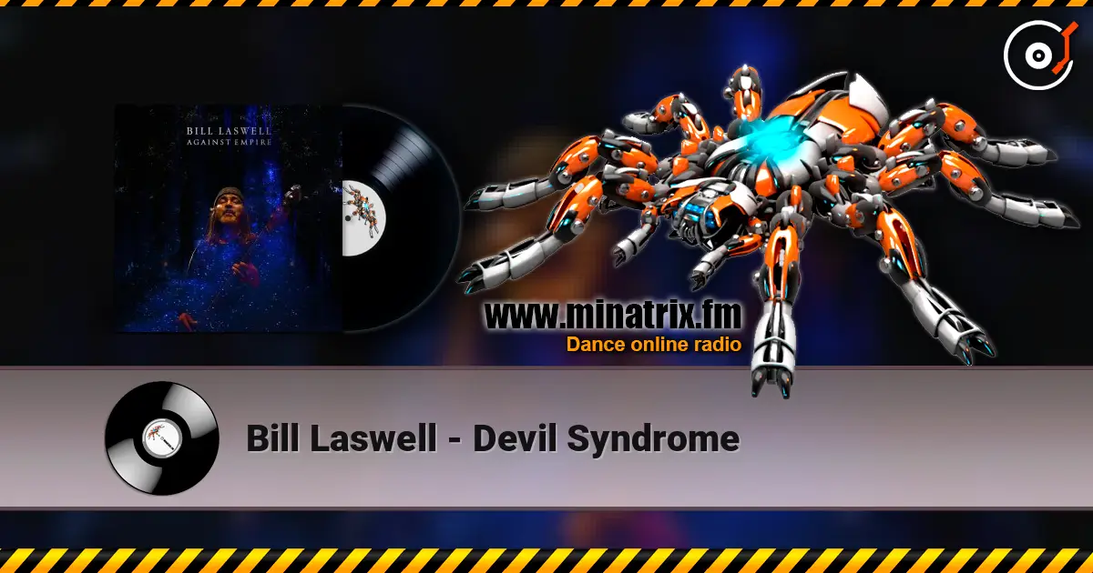 Bill Laswell - Devil Syndrome listen online in high quality | Minatrix.FM