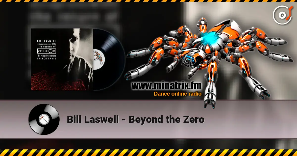Bill Laswell - Beyond the Zero listen online in high quality | Minatrix.FM