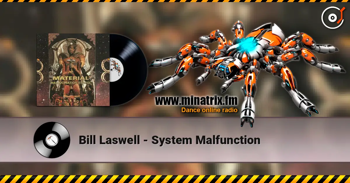 Bill Laswell - System Malfunction listen online in high quality | Minatrix.FM