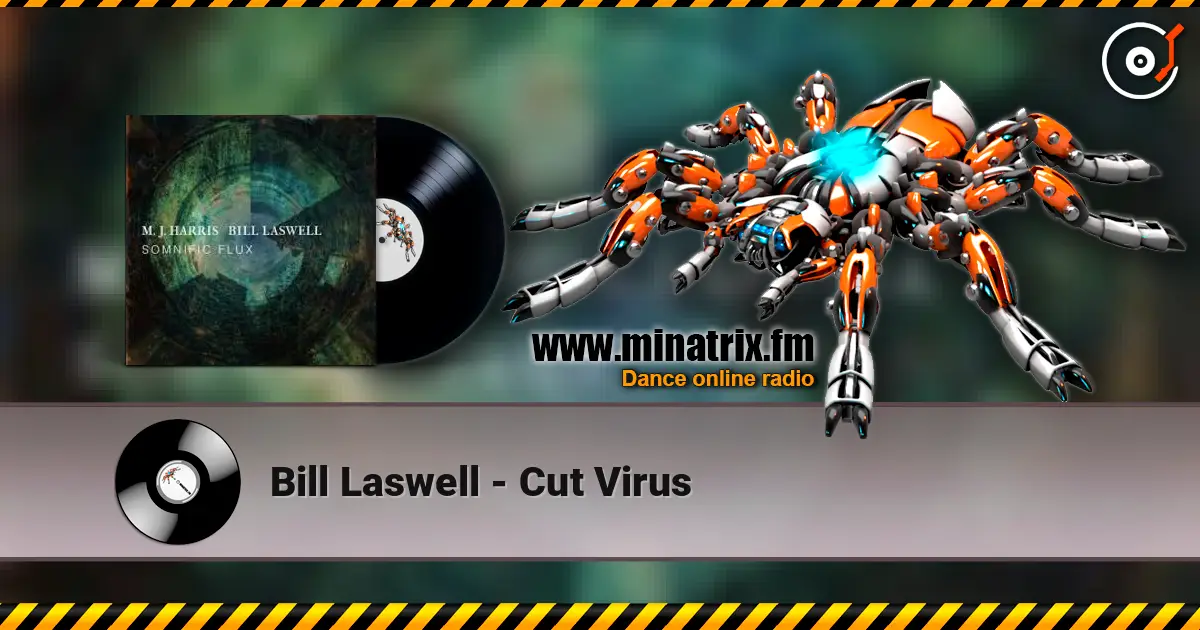 Bill Laswell - Cut Virus listen online in high quality | Minatrix.FM
