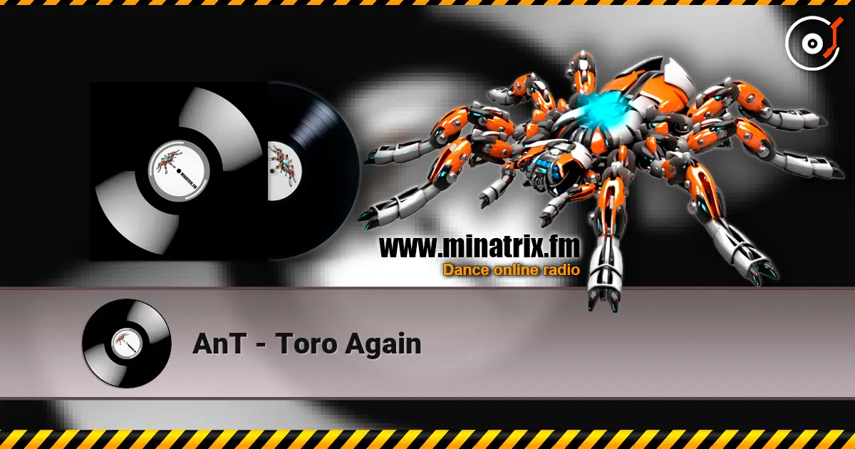 AnT - Toro Again listen online in high quality | Minatrix.FM