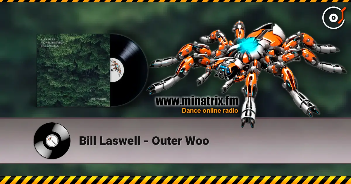 Bill Laswell - Outer Woo listen online in high quality | Minatrix.FM