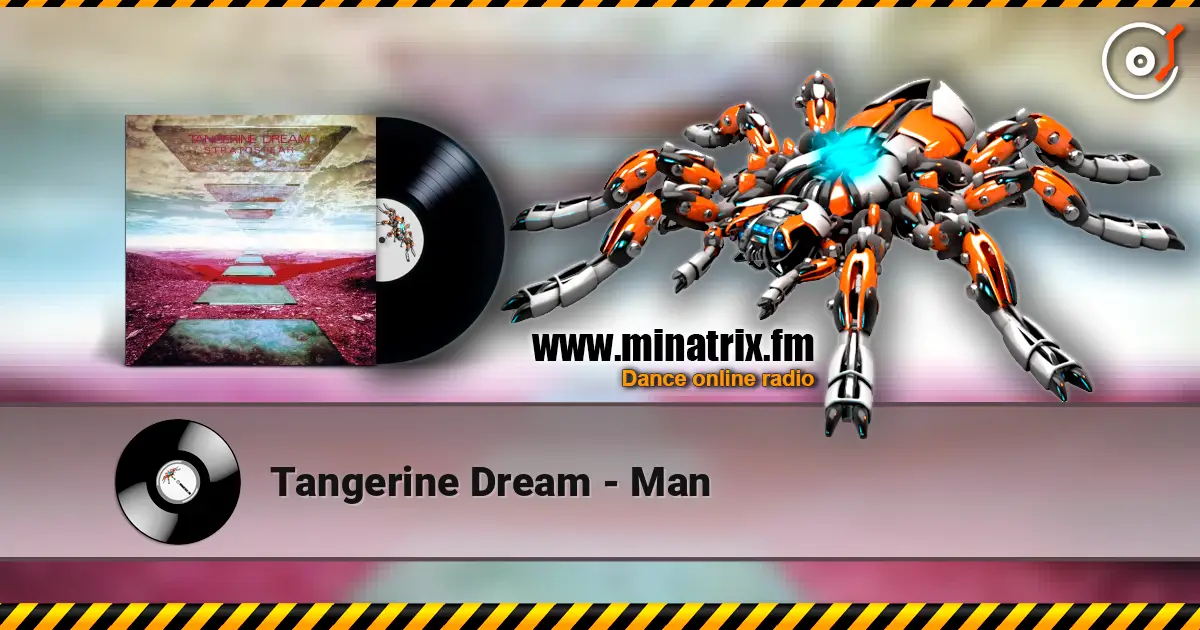 Tangerine Dream - Man listen online in high quality | Minatrix.FM