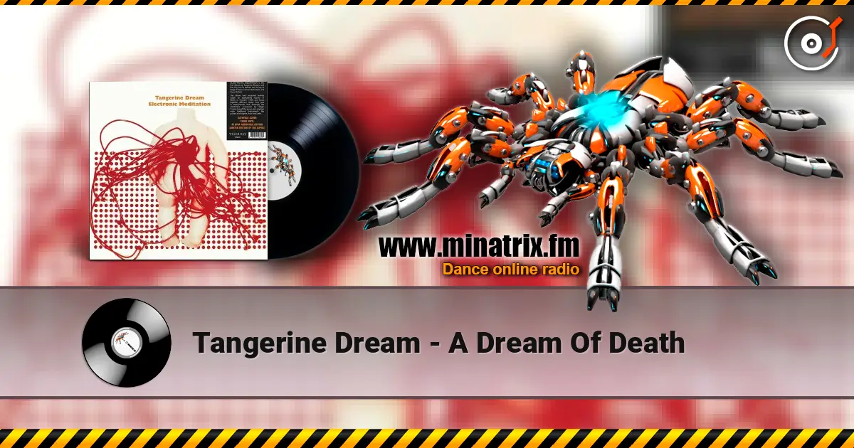Tangerine Dream - A Dream Of Death listen online in high quality | Minatrix.FM