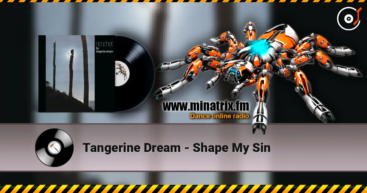 Tangerine Dream - Shape My Sin listen online in high quality | Minatrix.FM