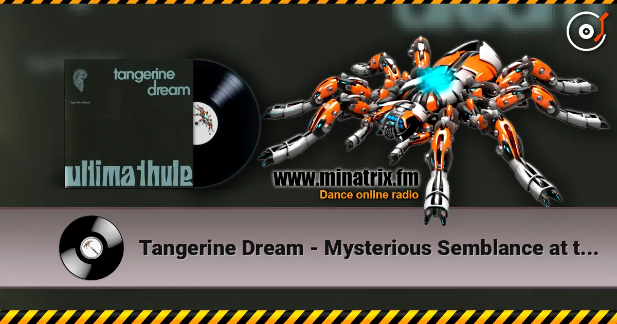 Tangerine Dream - Mysterious Semblance at the Strand of Nightmares listen online in high quality | Minatrix.FM