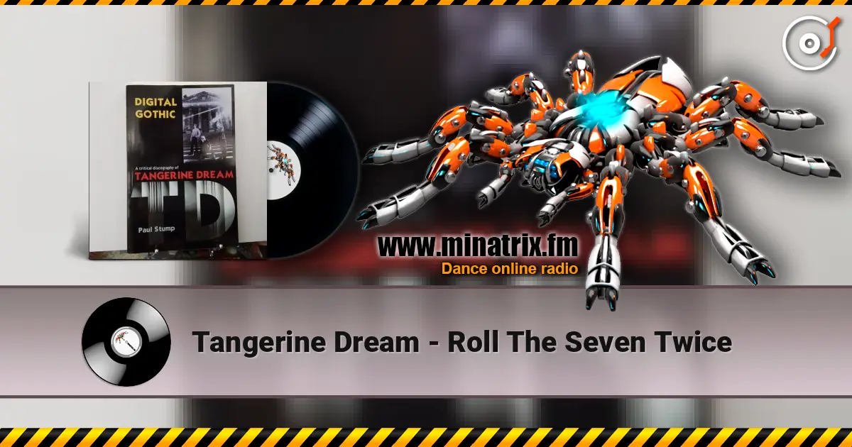 Tangerine Dream - Roll The Seven Twice listen online in high quality | Minatrix.FM