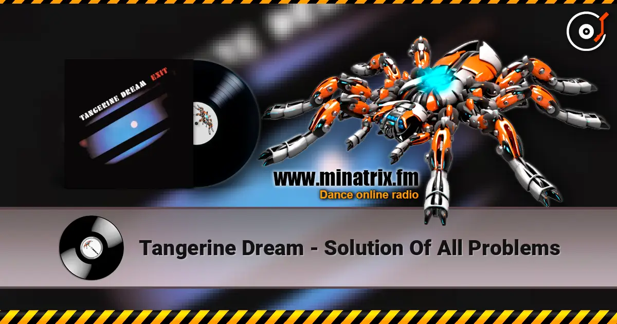 Tangerine Dream - Solution Of All Problems listen online in high quality | Minatrix.FM