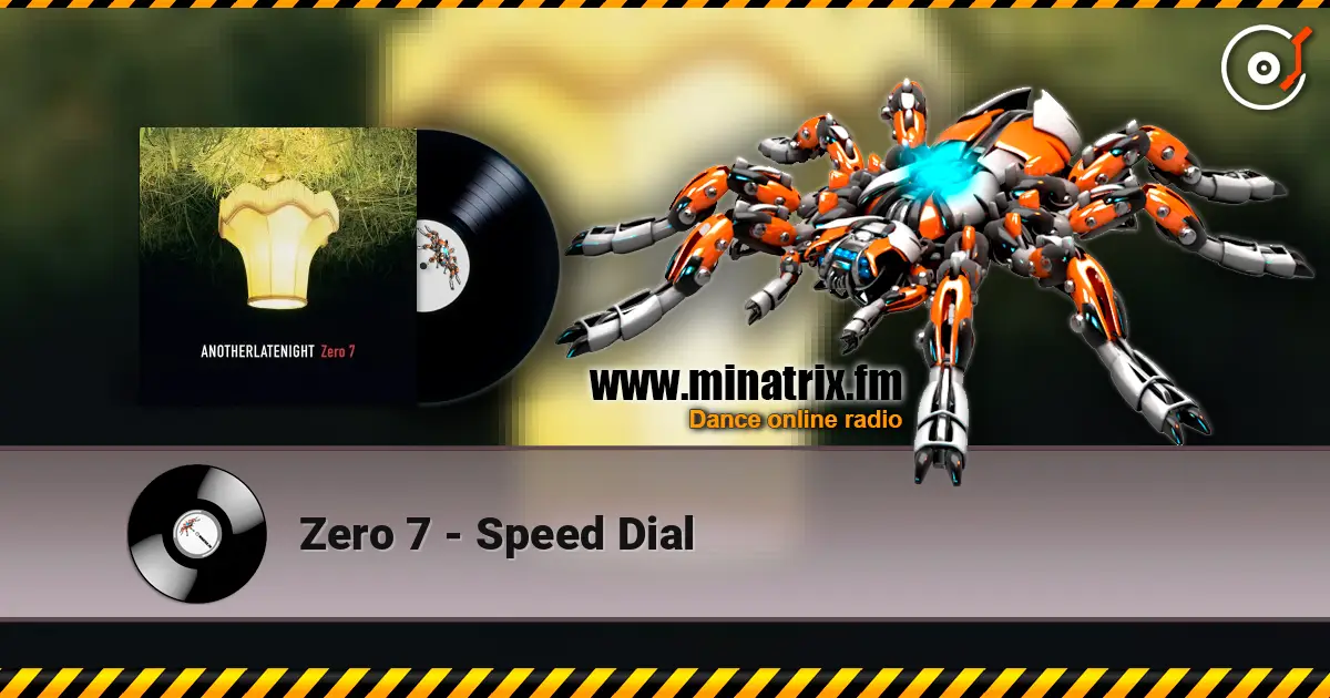 Zero 7 - Speed Dial listen online in high quality | Minatrix.FM