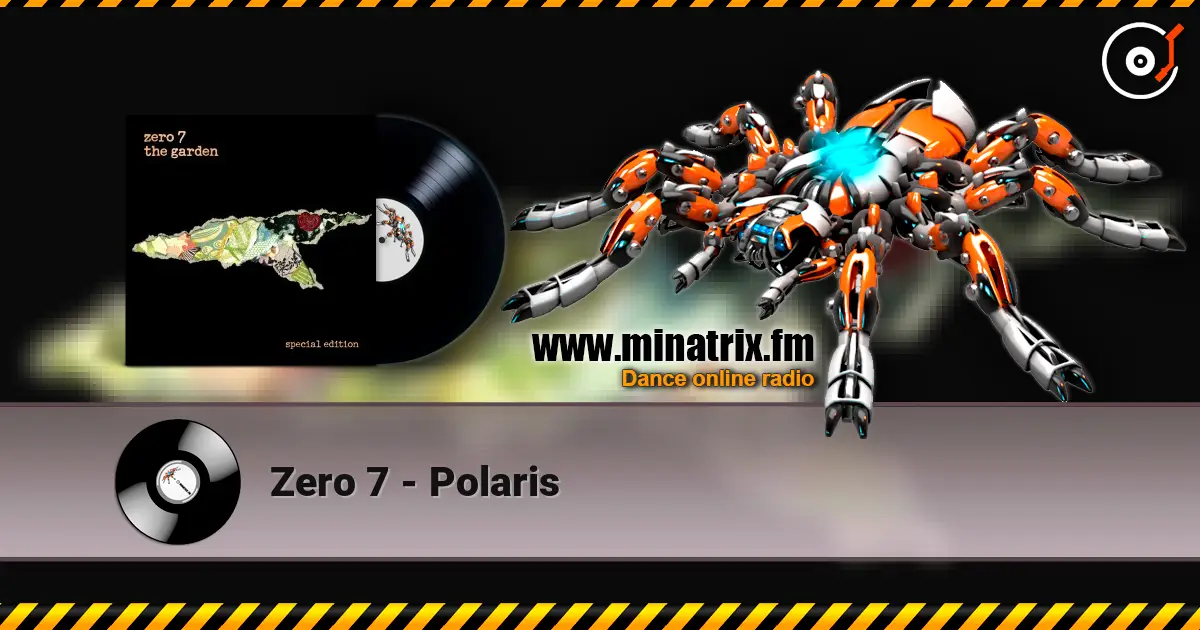 Zero 7 - Polaris listen online in high quality | Minatrix.FM