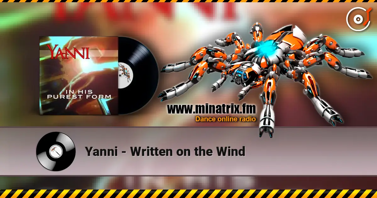 Yanni - Written on the Wind listen online in high quality | Minatrix.FM