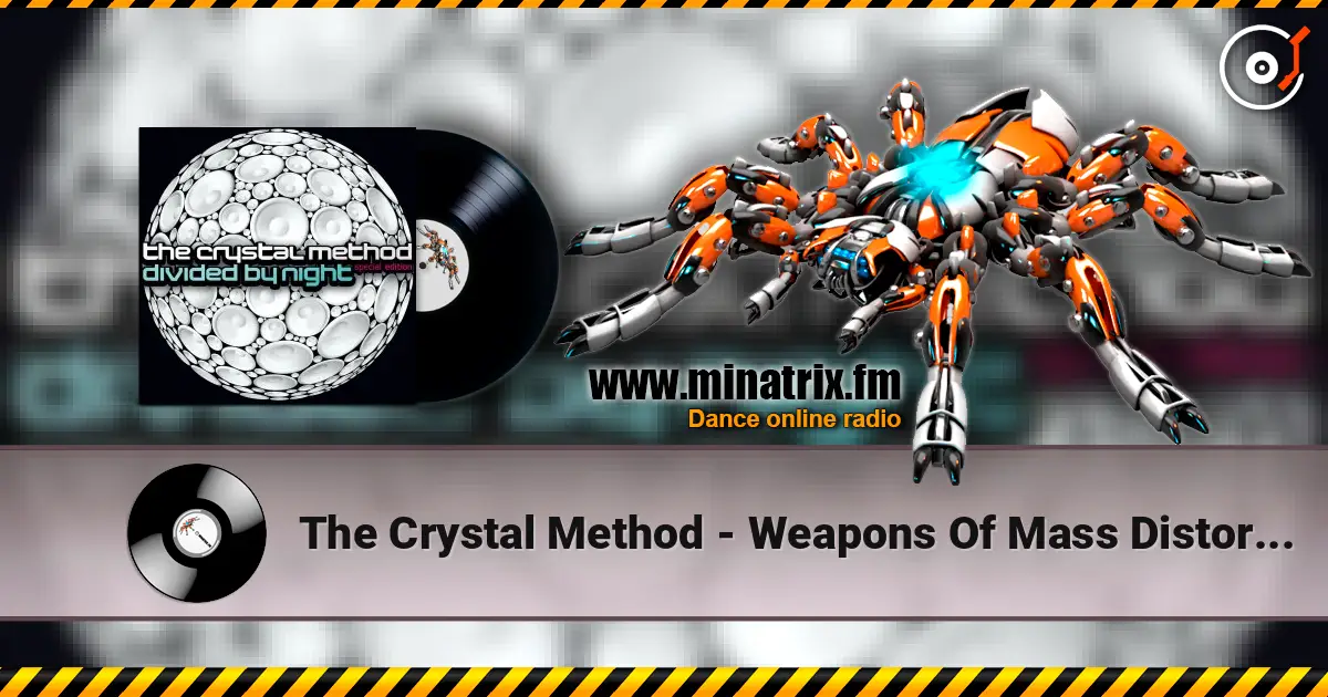 The Crystal Method - Weapons Of Mass Distortion listen online in high quality | Minatrix.FM