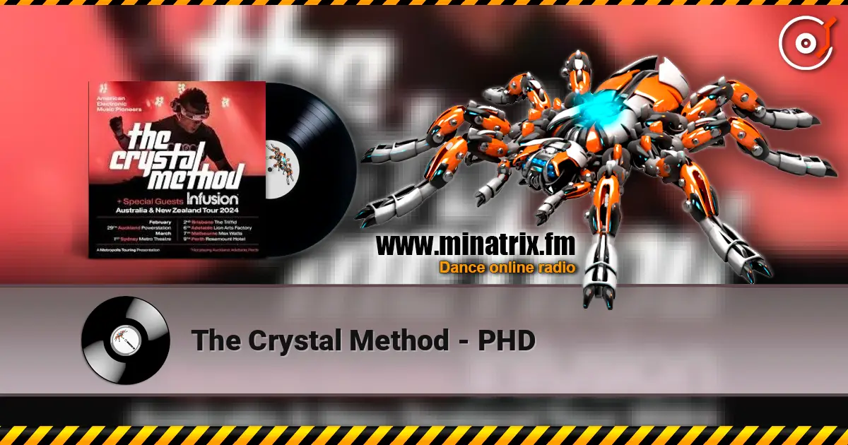 The Crystal Method - PHD listen online in high quality | Minatrix.FM