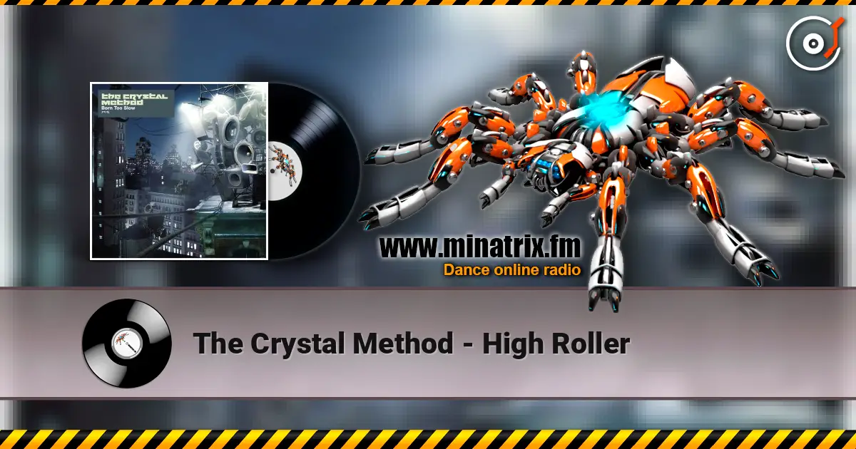The Crystal Method - High Roller listen online in high quality | Minatrix.FM