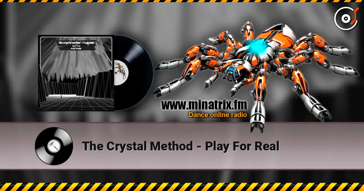 The Crystal Method - Play For Real listen online in high quality | Minatrix.FM