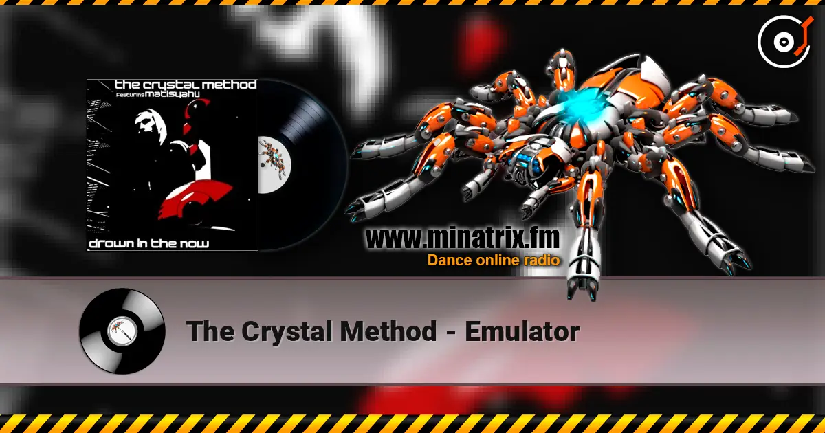 The Crystal Method - Emulator listen online in high quality | Minatrix.FM