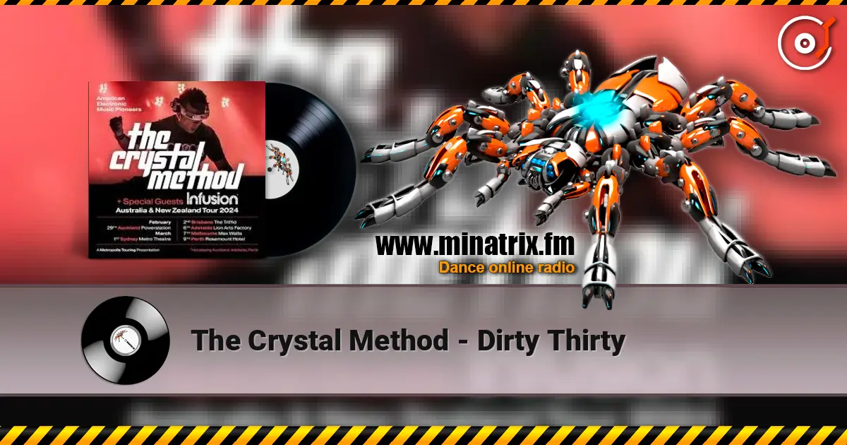 The Crystal Method - Dirty Thirty listen online in high quality | Minatrix.FM
