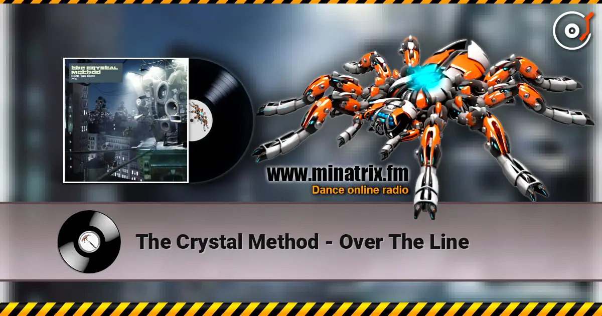 The Crystal Method - Over The Line listen online in high quality | Minatrix.FM