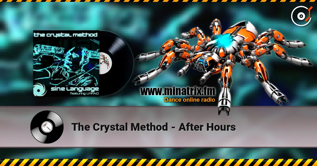 The Crystal Method - After Hours listen online in high quality | Minatrix.FM