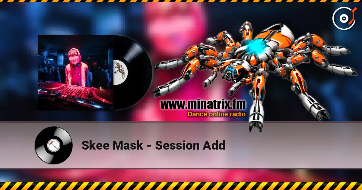 Skee Mask - Session Add listen online in high quality | Minatrix.FM