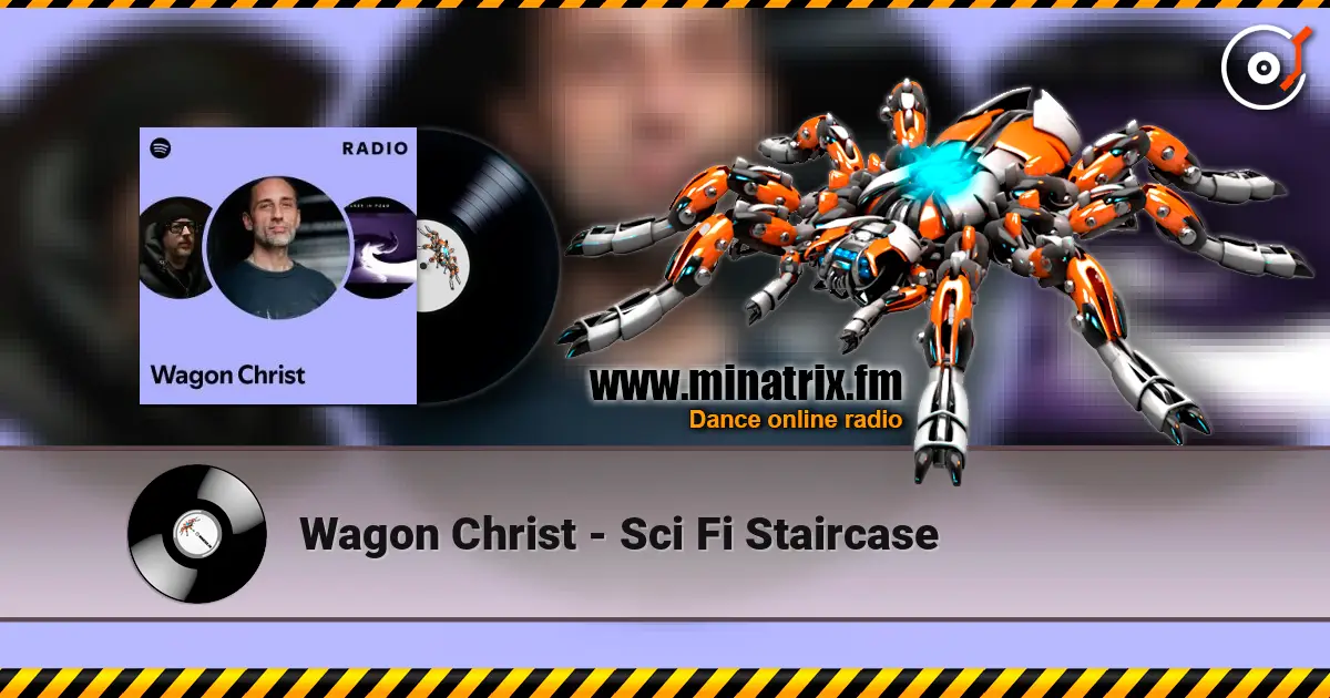 Wagon Christ - Sci Fi Staircase listen online in high quality | Minatrix.FM