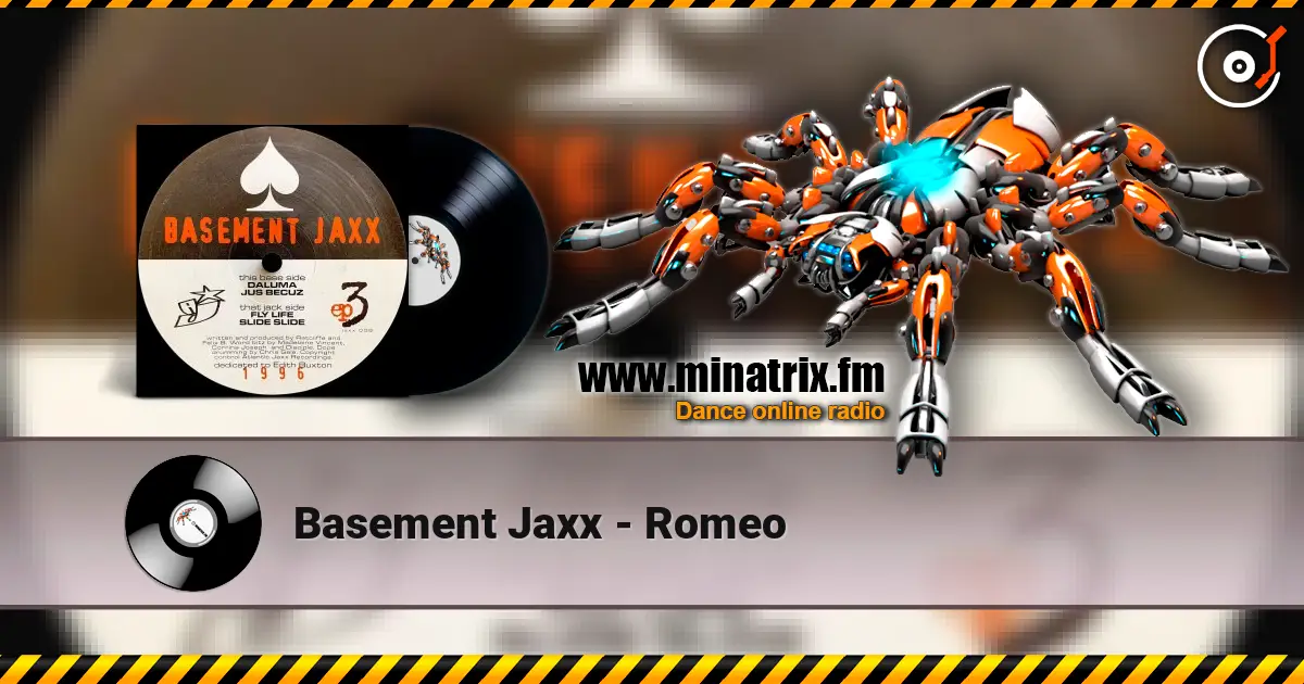 Basement Jaxx - Romeo listen online in high quality | Minatrix.FM