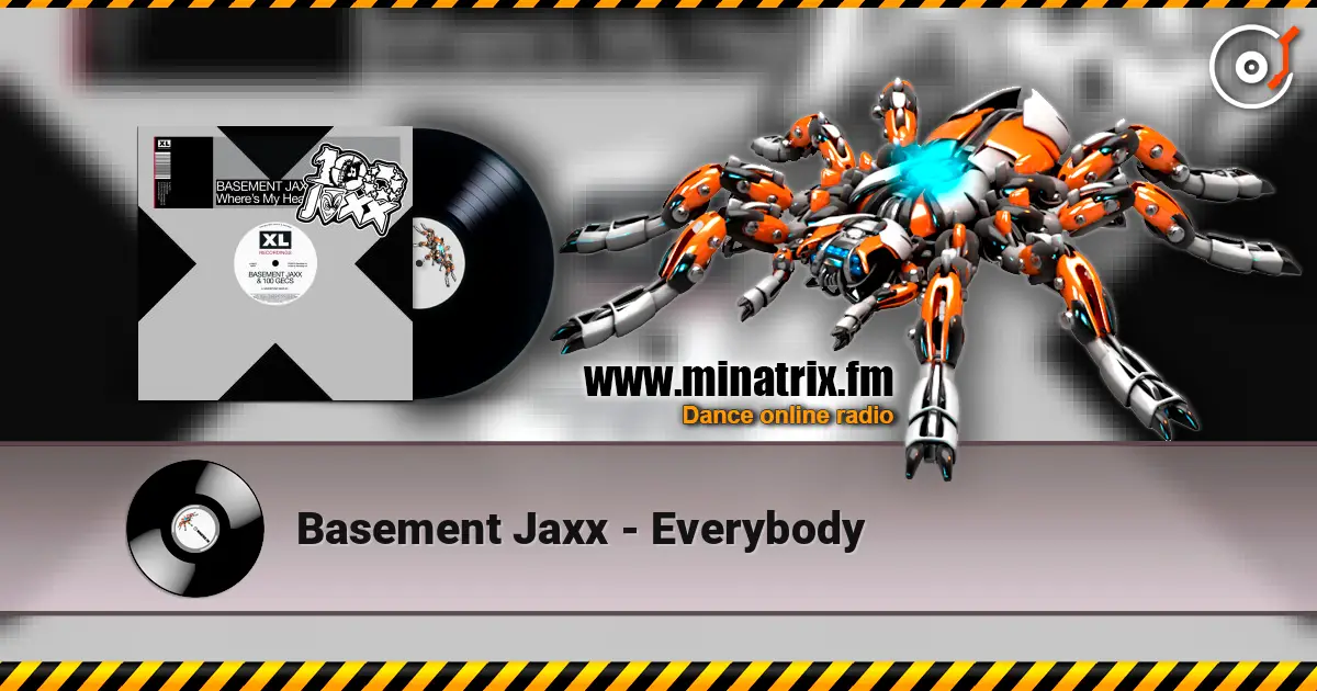Basement Jaxx - Everybody listen online in high quality | Minatrix.FM