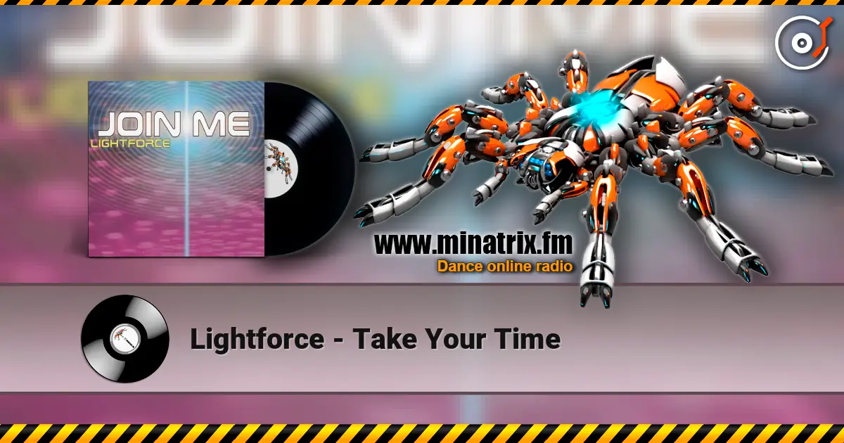 Lightforce - Take Your Time listen online in high quality | Minatrix.FM
