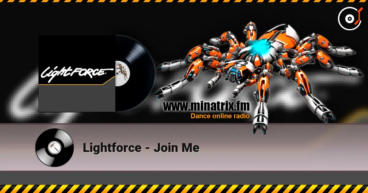 Lightforce - Join Me listen online in high quality | Minatrix.FM