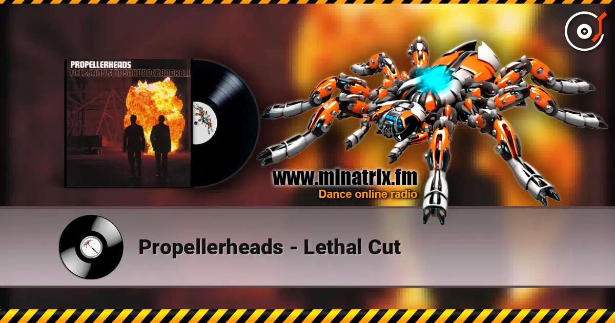Propellerheads - Lethal Cut listen online in high quality | Minatrix.FM