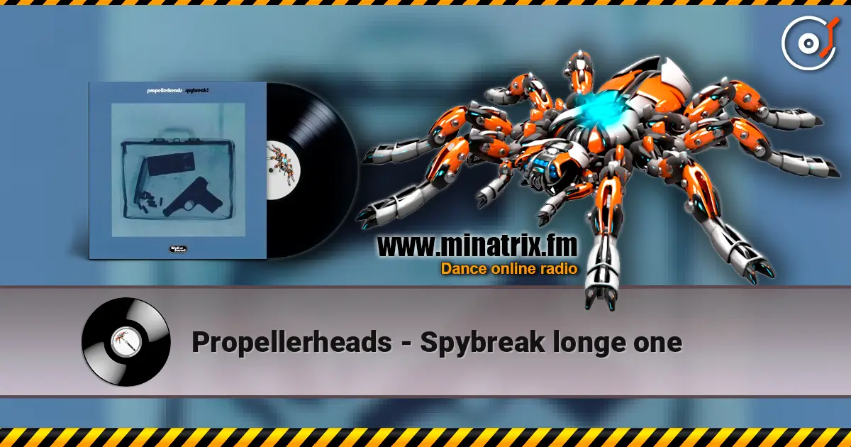 Propellerheads - Spybreak longe one listen online in high quality | Minatrix.FM