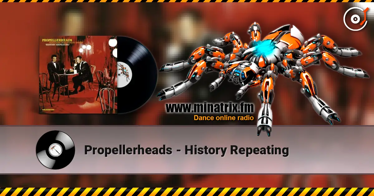 Propellerheads - History Repeating listen online in high quality | Minatrix.FM