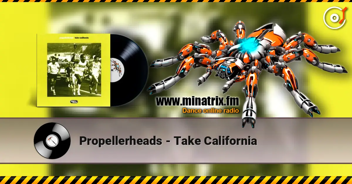 Propellerheads - Take California listen online in high quality | Minatrix.FM