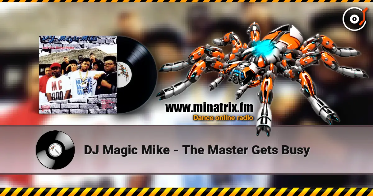 DJ Magic Mike - The Master Gets Busy listen online in high quality | Minatrix.FM