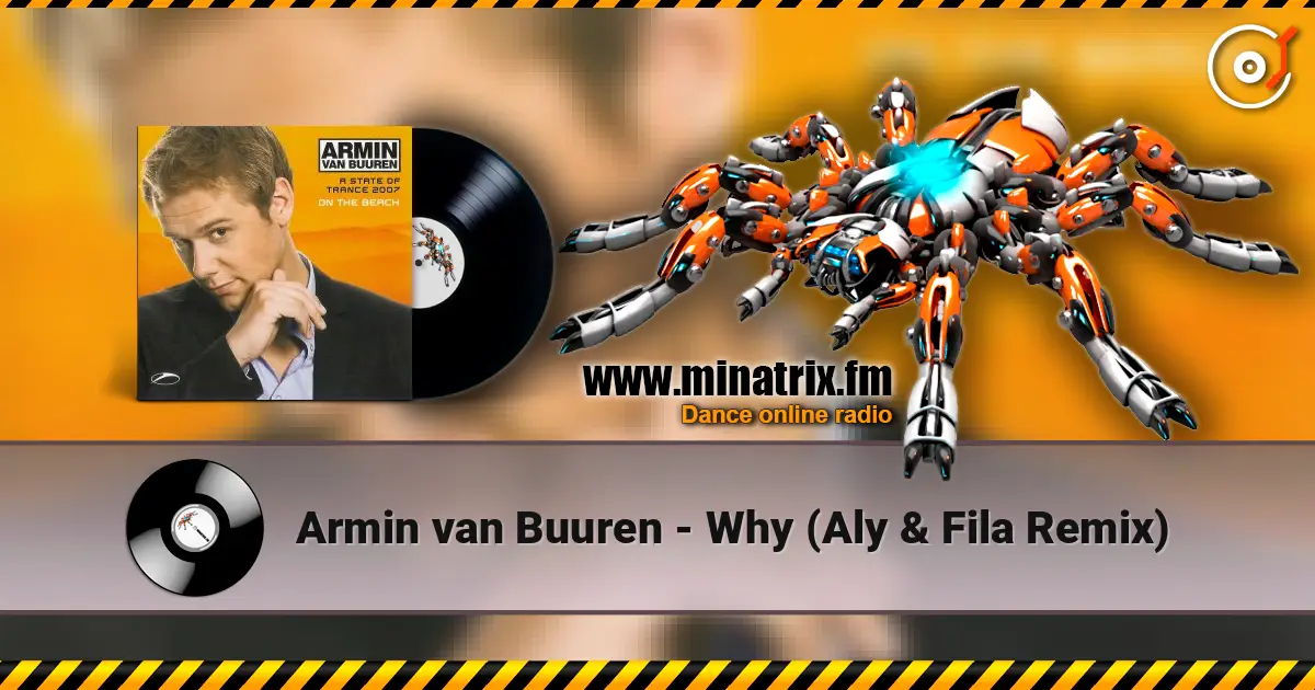 Armin van Buuren - Why (Aly & Fila Remix) listen online in high quality | Minatrix.FM