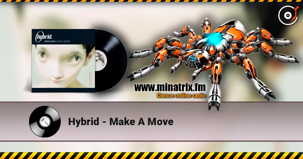 Hybrid - Make A Move listen online in high quality | Minatrix.FM
