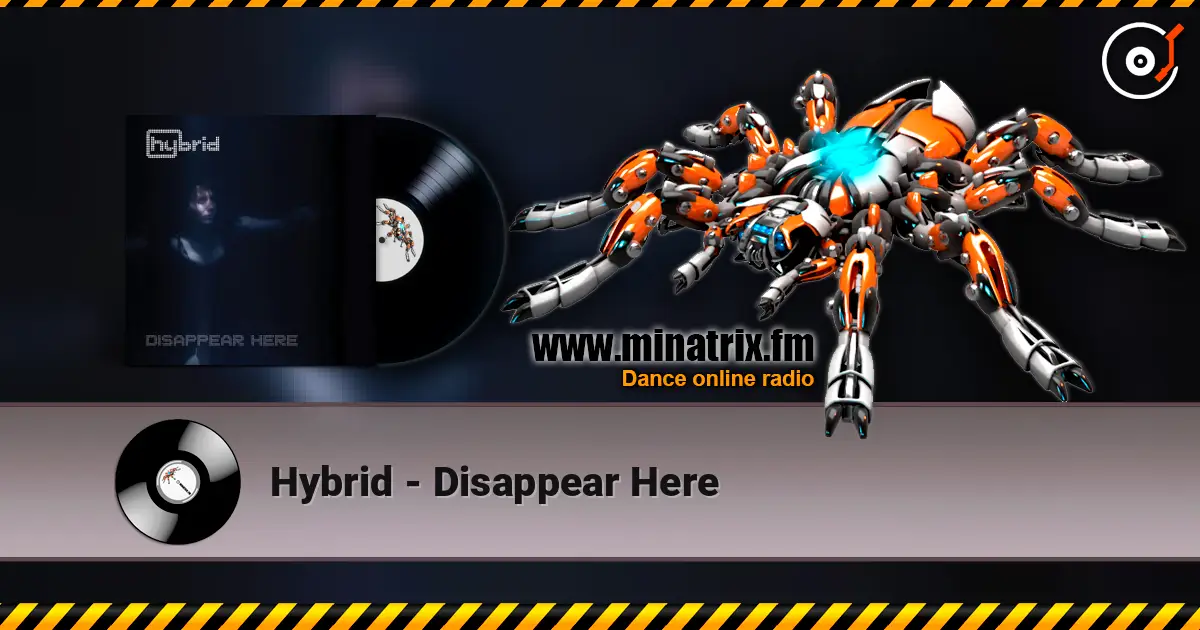 Hybrid - Disappear Here listen online in high quality | Minatrix.FM