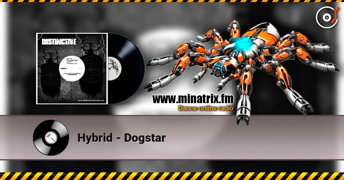 Hybrid - Dogstar listen online in high quality | Minatrix.FM