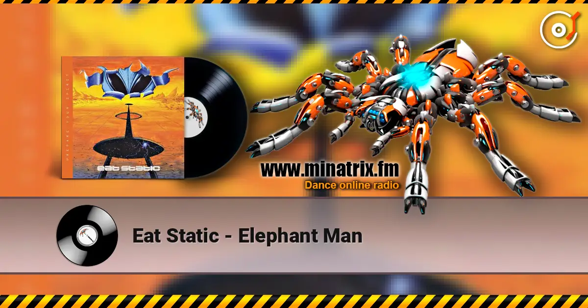 Eat Static - Elephant Man listen online in high quality | Minatrix.FM