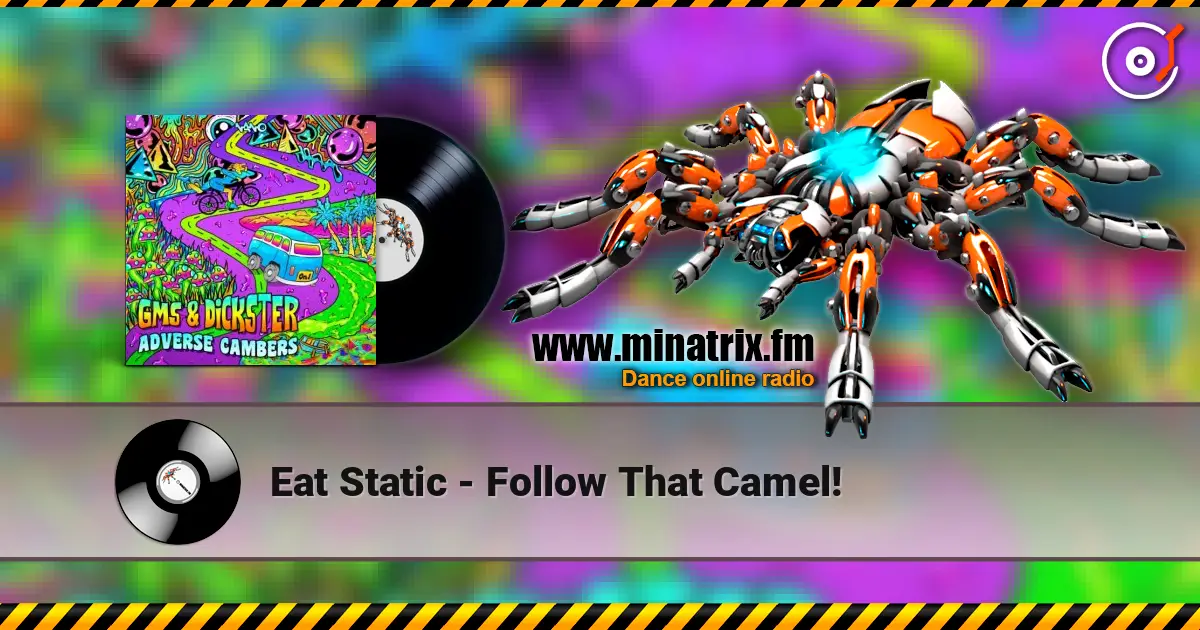 Eat Static - Follow That Camel! listen online in high quality | Minatrix.FM